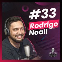 Podcast - Rodrigo Noall