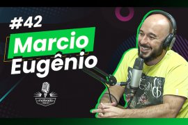 Marcio Eugênio no Mateada Podcast