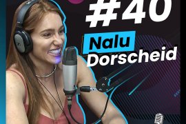 Nalu Dorscheid no Mateada Podcast