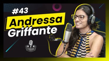 Andressa Griffante no Mateada Podcast
