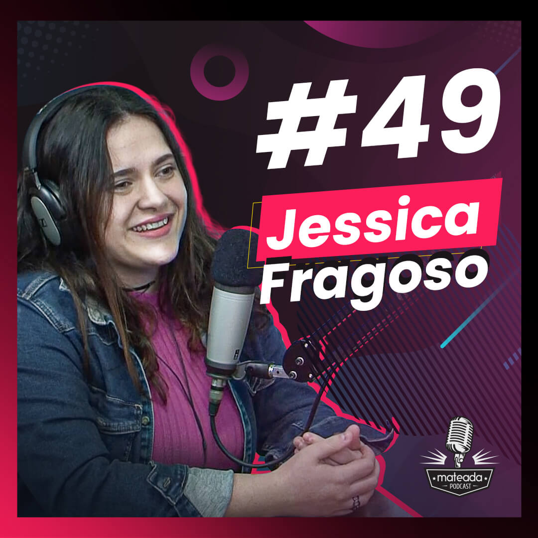 Jessica Fragoso no Mateada Podcast